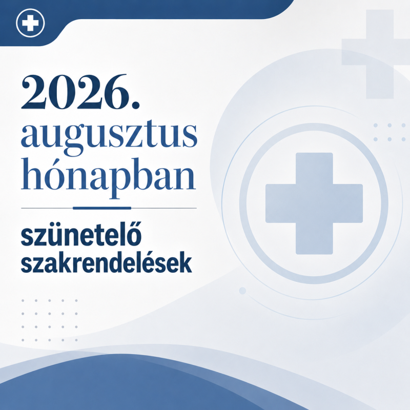 2026. augusztus hónapban szünetelő szakrendelések
